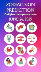 zodiac-sign-predictions-june-26-2025