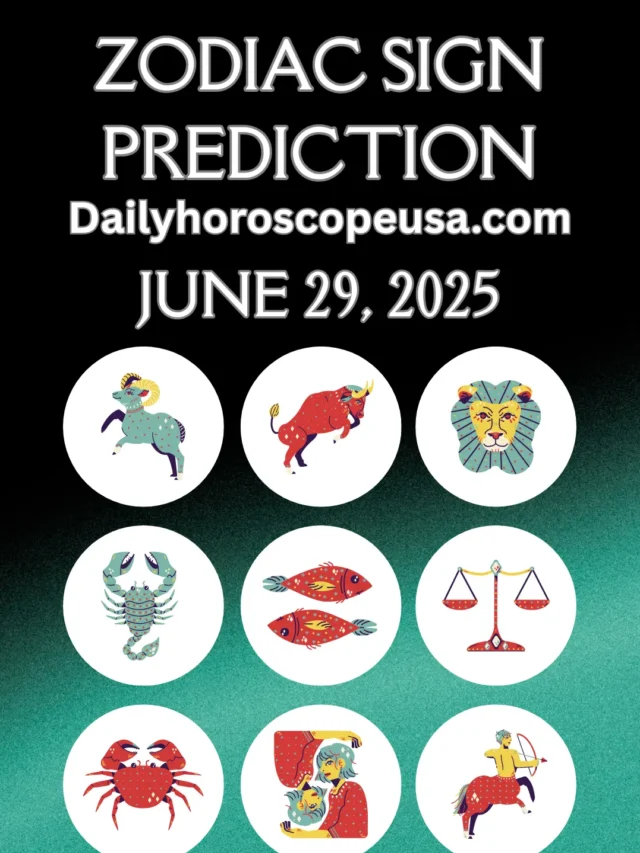 Daily Horoscope for Today – June 29, 2025