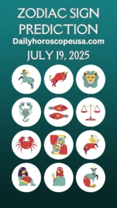 Horoscope Predictions USA – July 19, 2025 | Daily Zodiac Love, Career & Health