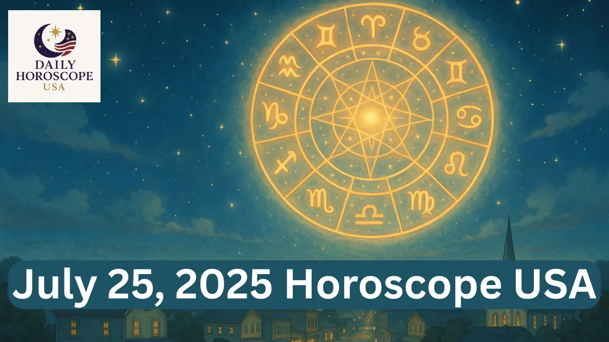 July 25, 2025 Horoscope: What the Stars Say Today About Your Love, Career & Health – USA Zodiac Predictions