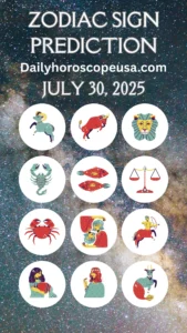 Daily Horoscope July 30, 2025 Love, Career & Health Predictions USA