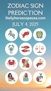 Daily Horoscope July 4, 2025