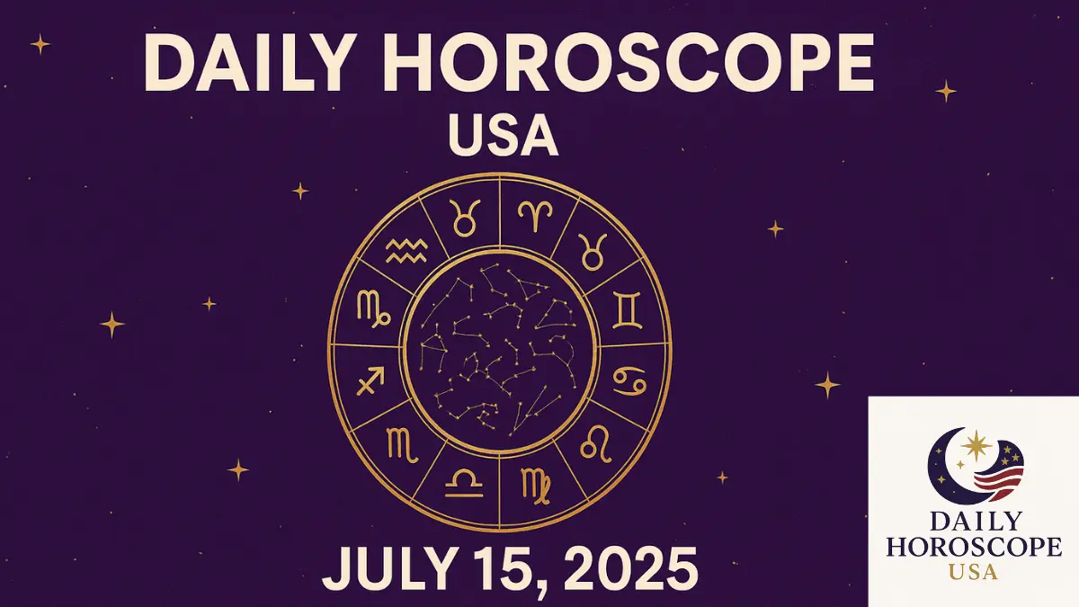 Daily Horoscope USA July 15, 2025