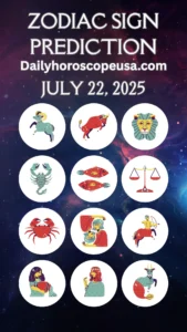 July 22, 2025 – Love, Career & Health Daily Horoscope USA Insights for All Zodiac Signs