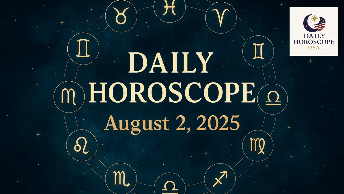 Daily Horoscope for August 2, 2025: Accurate Zodiac Predictions for Love, Career & Health in the USA