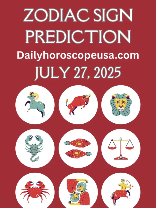 Horoscope for July 27, 2025: Daily Zodiac Predictions for Love, Career & Health (USA)