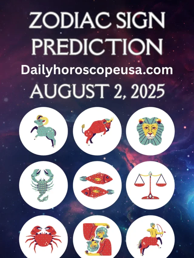 Daily Horoscope for August 2, 2025: Accurate Zodiac Predictions for Love, Career & Health in the USA