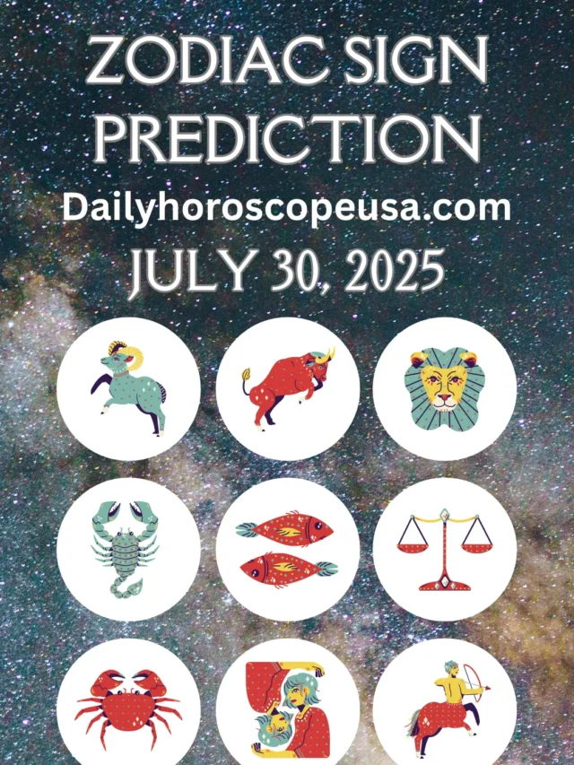 Daily Horoscope July 30, 2025 Love, Career & Health Predictions USA