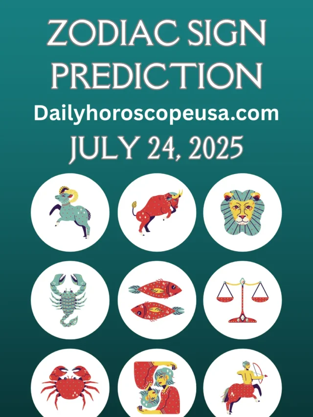 Daily Horoscope – July 24, 2025 Love, Career & Health Insights for All 12 Zodiac Signs (USA)