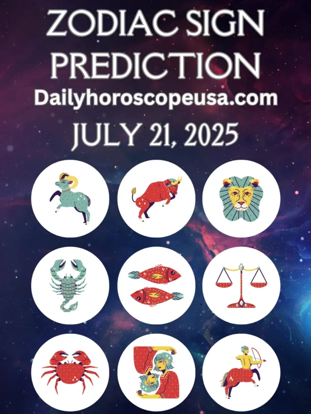 July 21, 2025 – What’s Written in the Stars USA Daily Zodiac Forecast