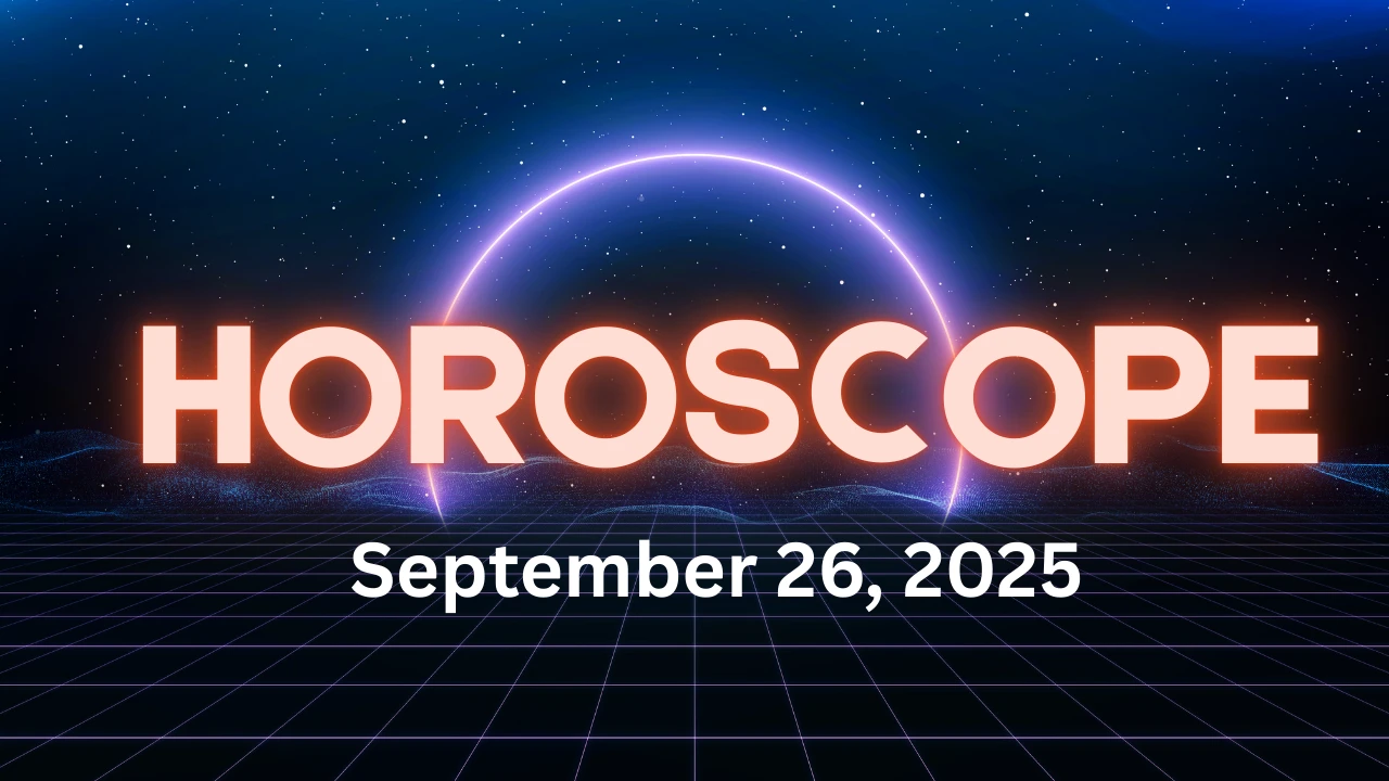 Horoscope Today: Love, Career & Health Insights for September 26, 2025